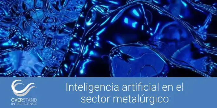 Proyectos de inteligencia artificial para el sector metalúrgico