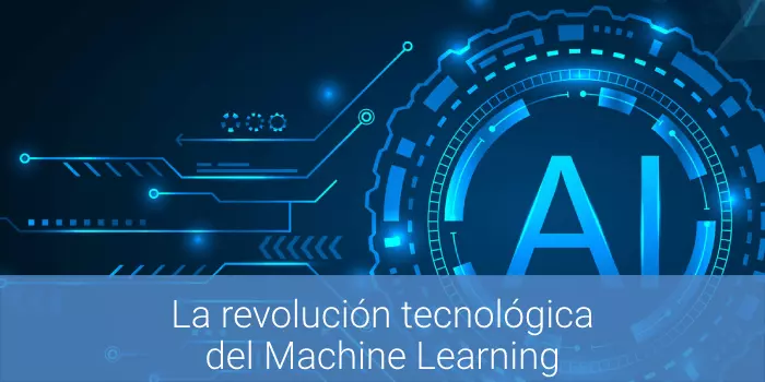 La revolución tecnológica: Machine Learning