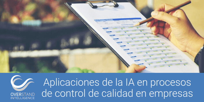 Aplicación de la IA en procesos de control de calidad en empresas