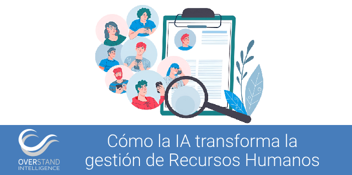 Cómo la IA está transformando la gestión de Recursos Humanos