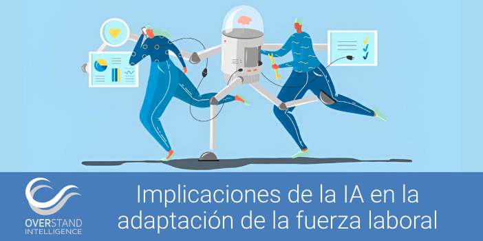 Implicaciones de la IA en la transformación de la fuerza laboral