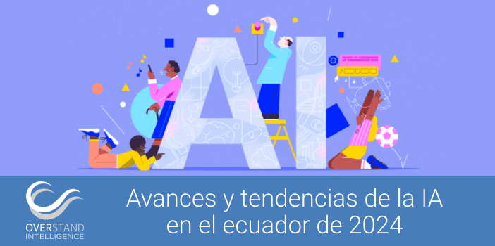 Avances y tendencias de la IA en el ecuador de 2024