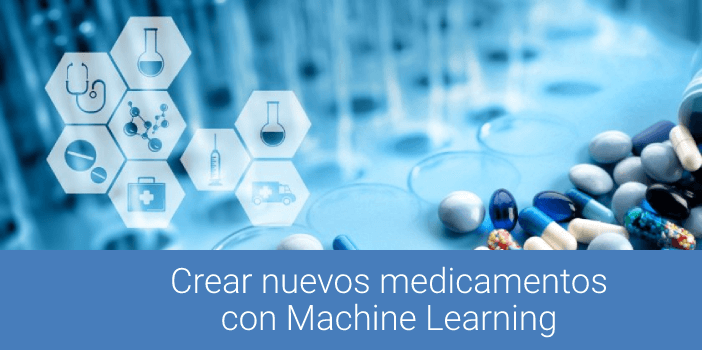 Crear nuevos medicamentos con Machine Learning