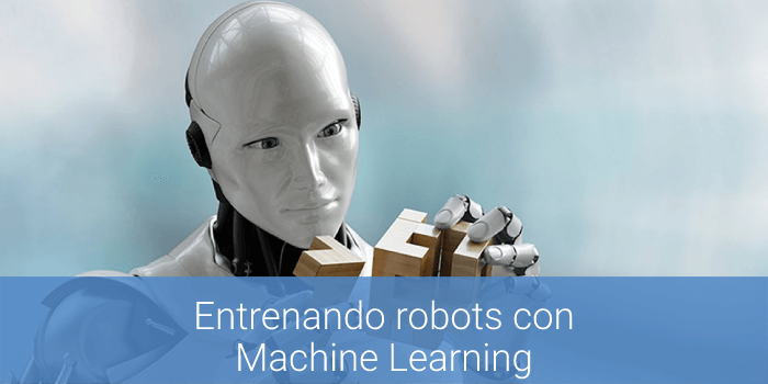 Entrenar robots con Machine Learning