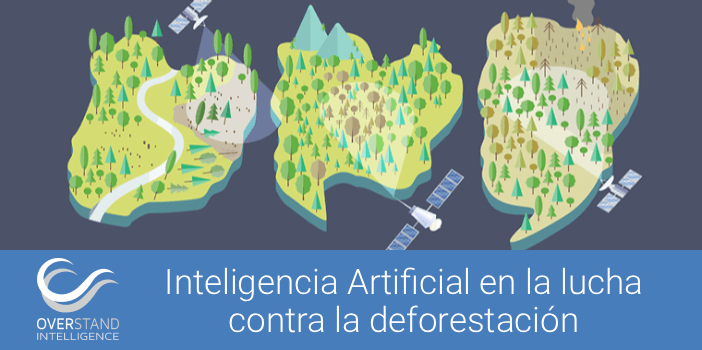 Inteligencia Artificial en la lucha contra la deforestación