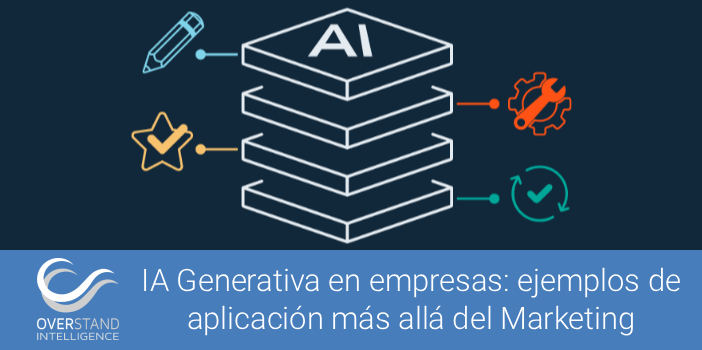 IA Generativa en empresas: ejemplos de aplicación más allá del Marketing