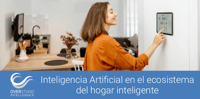 Inteligencia Artificial en el ecosistema del hogar inteligente