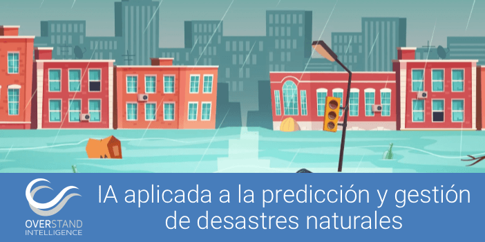 IA para la predicción y gestión de desastres naturales