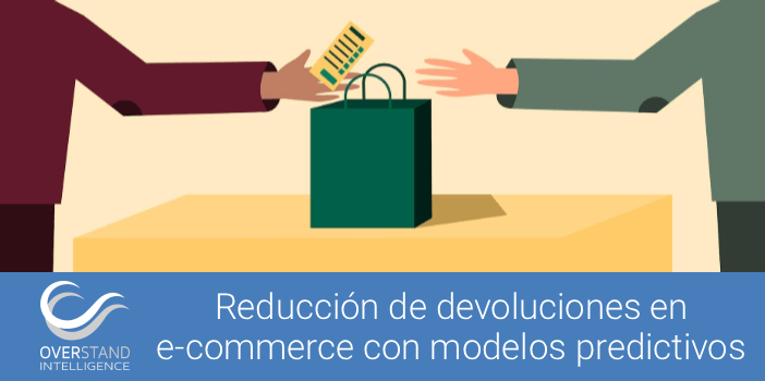 Reducción de devoluciones en e-commerce con modelos predictivos