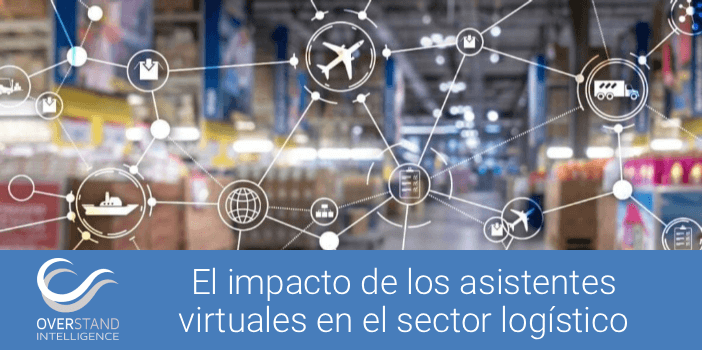 El impacto de los asistentes virtuales en el sector logístico
