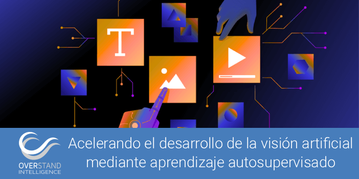 Acelerando el desarrollo de la visión artificial mediante aprendizaje autosupervisado