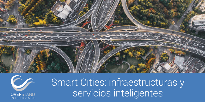 Smart Cities: infraestructuras y servicios inteligentes